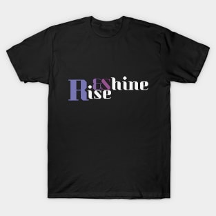 Rise And Shine T-Shirt